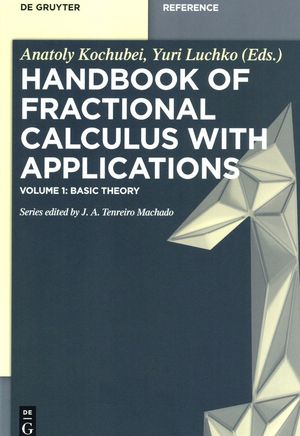 Handbook of Fractional Calculus with Applications – Volume 1 Basic Theory